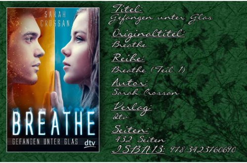 Breathe 01 - Gefangen unter Glas von Sarah Crossan