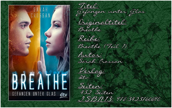 Breathe 01 - Gefangen unter Glas von Sarah Crossan