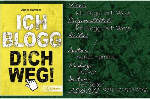 Ich blogg dich weg! von Agnes Hammer
