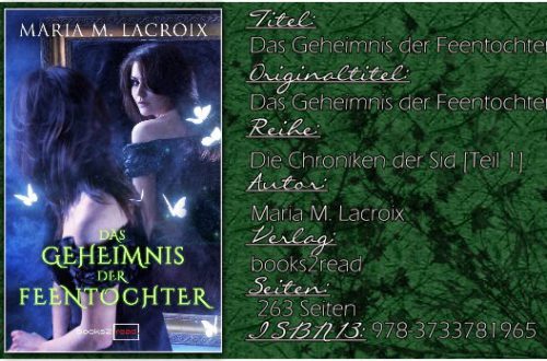 Chroniken der Sid 01 - Das Geheimnis der Feentochter aka Das Geheimnis der Feentochter 01 - Secrets von Maria M. Lacroix