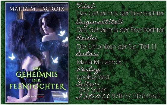 Chroniken der Sid 01 - Das Geheimnis der Feentochter aka Das Geheimnis der Feentochter 01 - Secrets von Maria M. Lacroix