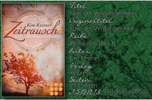 Zeitrausch 01 - Spiel der Vergangenheit von Kim Kestner