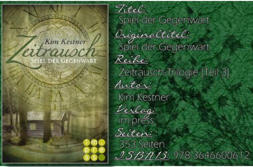 Zeitrausch 03 - Spiel der Gegenwart von Kim Kestner