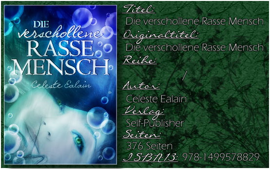 Die verschollene Rasse Mensch von Celeste Ealain