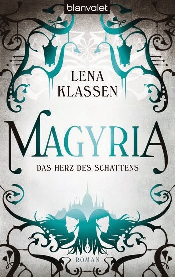Magyria 01 - Das Herz der Schatten von Lena Klassen