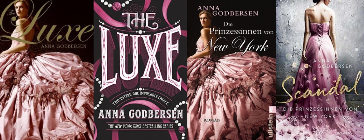"The Luxe" ist "Die Prinzessinnen von New York" und "Scandal" von Anna Godbersen