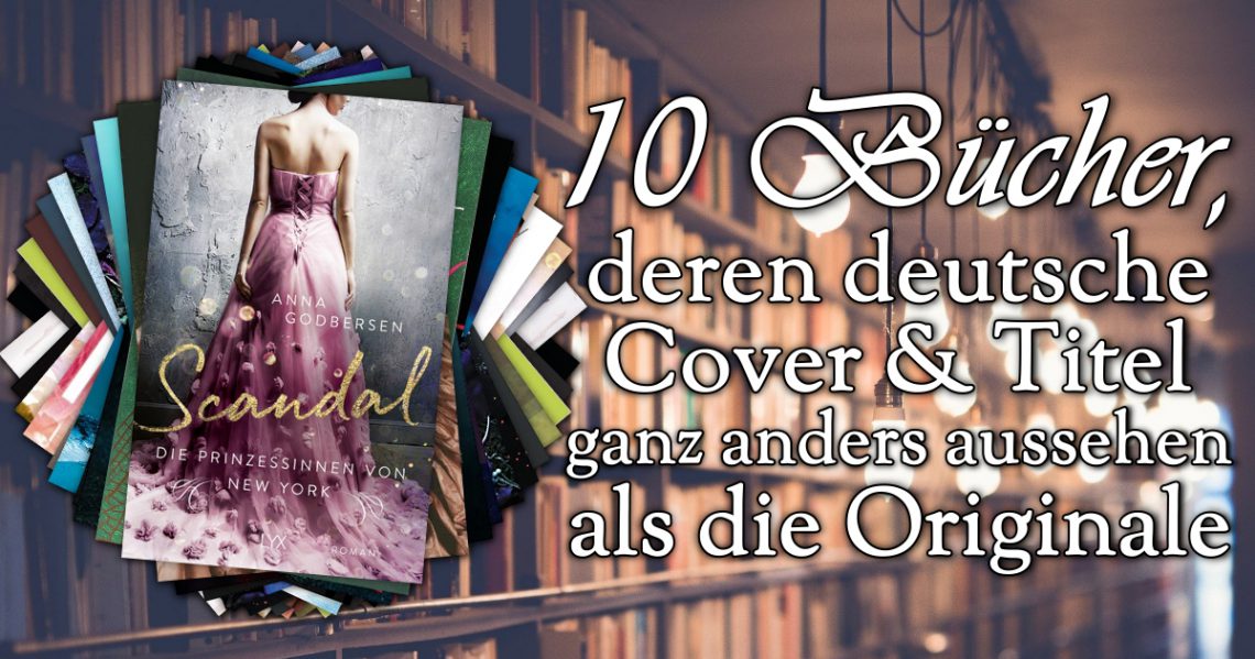 10 Jugendbücher, deren Originaltitel und -cover sich stark von der deutschen Übersetzung unterscheiden - Teil 3