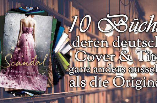 10 Jugendbücher, deren Originaltitel und -cover sich stark von der deutschen Übersetzung unterscheiden - Teil 3