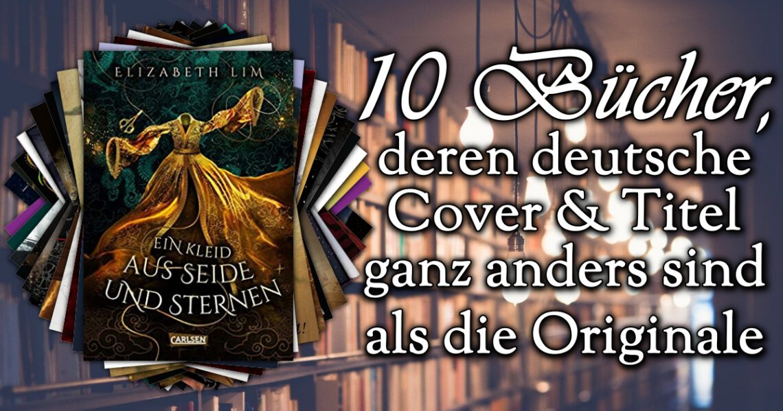 10 Bücher, deren Originaltitel und -cover ganz anders sind – Teil 4